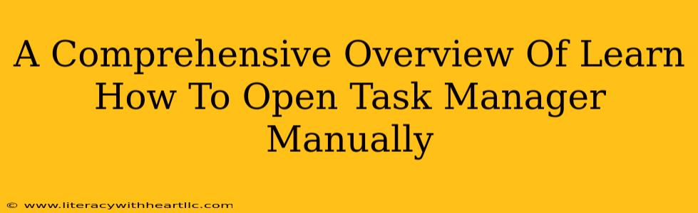 A Comprehensive Overview Of Learn How To Open Task Manager Manually