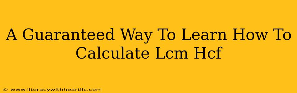 A Guaranteed Way To Learn How To Calculate Lcm Hcf