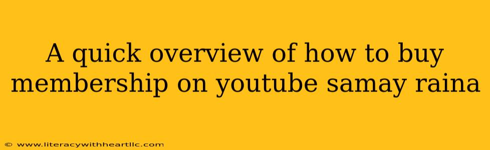 A quick overview of how to buy membership on youtube samay raina