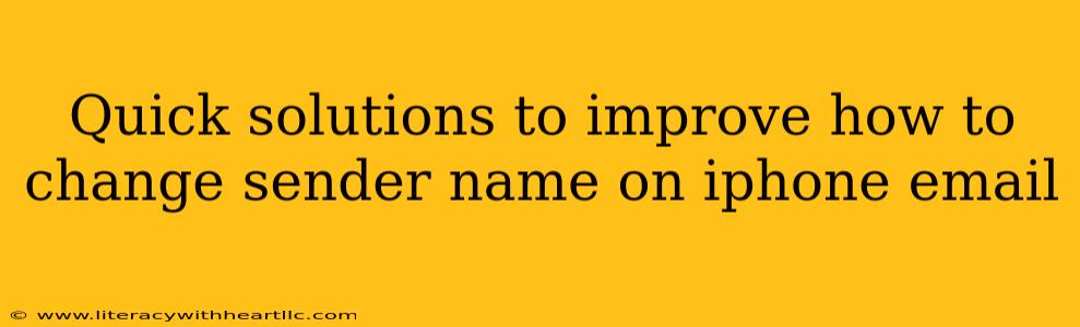 Quick solutions to improve how to change sender name on iphone email